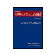 Handbook of Child Psychology, 5th Edition, Volume 3, Social, Emotional, and Personality Development, 5th Edition