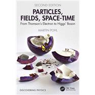 Particles, Fields, Space-Time