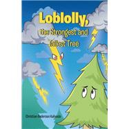Loblolly, the Strongest and Tallest Tree