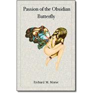 Passion of the Obsidian Butterfly