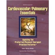 Cardiovascular/Pulmonary Essentials Applying the Preferred Physical Therapist Practice Patterns(SM)