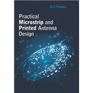 Practical Microstrip and Printed Antenna Design