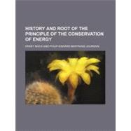 History and Root of the Principle of the Conservation of Energy