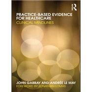 Practice-based Evidence for Healthcare: Clinical Mindlines