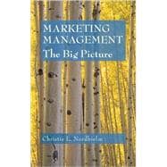 Marketing Management: The Big Picture, 2nd Edition