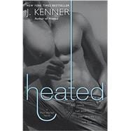 Heated A Most Wanted Novel