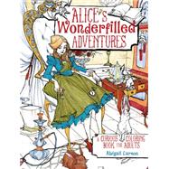 Alice's Wonderfilled Adventures Adult Coloring Book