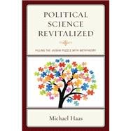 Political Science Revitalized Filling the Jigsaw Puzzle with Metatheory