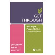 Get Through MRCPsych Paper A2: Mock Examination Papers