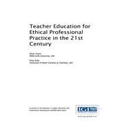 Teacher Education for Ethical Professional Practice in the 21st Century