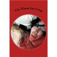 The Mama San Gang,9781523436682