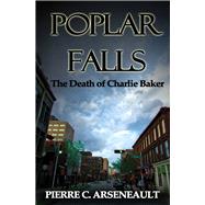 Poplar Falls The Death of Charlie Baker