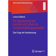 Die Begegnung von Familie und Schule im Lernentwicklungsgespräch