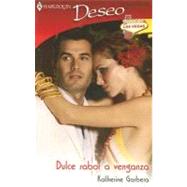 Dulce Sabor A Venganza; (Sweet Flavor Of Vengeance)