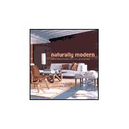 Naturally Modern Creating Interiors with Wood, Leather, Stone and Natural Fabrics