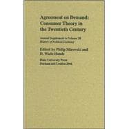 Agreement on Demand: Consumer Choice Theory in the Twentieth Century