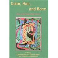 Color, Hair, and Bone