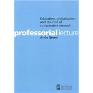 Education, Globalization and the Role of Comparative Research