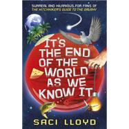 It's the End of the World As We Know It