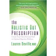 The Holistic Gut Prescription