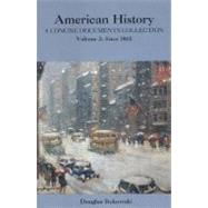 American History; A Concise Documents Collection, Volume 2: Since 1865