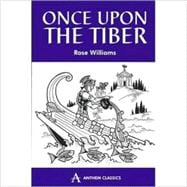 Once upon the Tiber : An Offbeat History of Rome