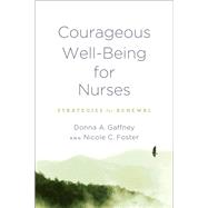 Courageous Well-Being for Nurses