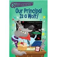 Our Principal Is a Wolf! A QUIX Book