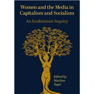 Women and the Media in Capitalism and Socialism