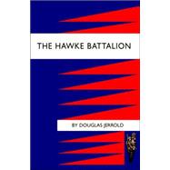 Hawke Battalion: Somme Personal Records of Four Years, 1914-1918