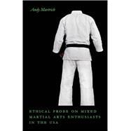 Ethical Probe on Mixed Martial Arts Enthusiasts in the USA