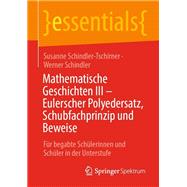 Mathematische Geschichten III – Eulerscher Polyedersatz, Schubfachprinzip und Beweise