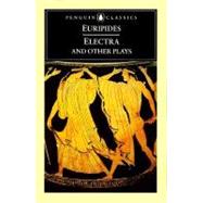 Electra and Other Plays : Euripides