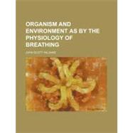 Organism and Environment As by the Physiology of Breathing