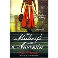 The Midwife and the Assassin A Midwife Mystery