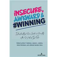 insecure, Awkward, and #Winning