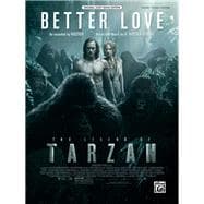 Better Love from the Legend of Tarzan