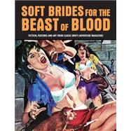 Soft Brides for the Beast of Blood