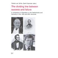 The dividing line between success and failure A comparison of liberalism in the Netherlands and Germany in the 19th and 20th centuries