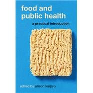 Food and Public Health A Practical Introduction