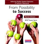 From Possibility to Success : Achieving Positive Student Outcomes in Inclusive Classrooms