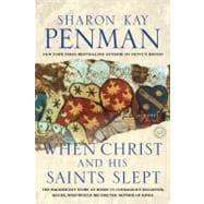 When Christ and His Saints Slept A Novel