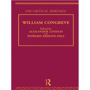 William Congreve: The Critical Heritage