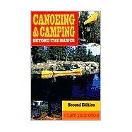 Canoeing & Camping Beyond the Basics, 2nd