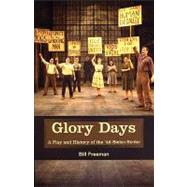 Glory Days: A Play and History of the '46 Stelco Strike