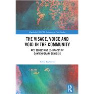 The Visage, Voice and Void in the Community