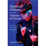 Tennessee Williams and the Theatre of Excess