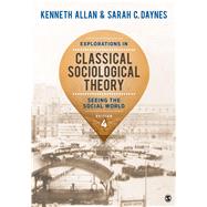 Explorations in Classical Sociological Theory