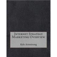Internet Strategy Marketing Overview