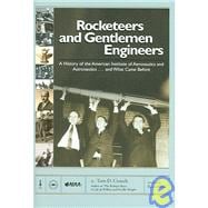Rocketeers And Gentlemen Engineers